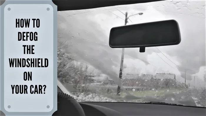 How to Defog a Car Windshield Fast and Keep It Clear