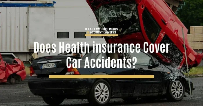 Does Health Insurance Cover Car Accidents Explained