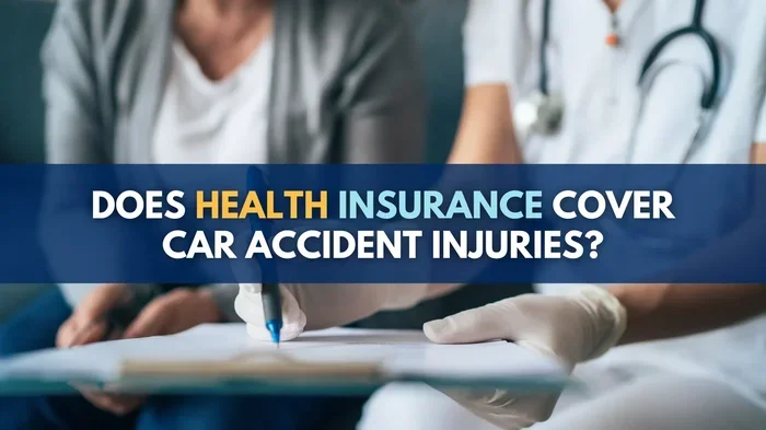 Does Health Insurance Cover Car Accidents Explained