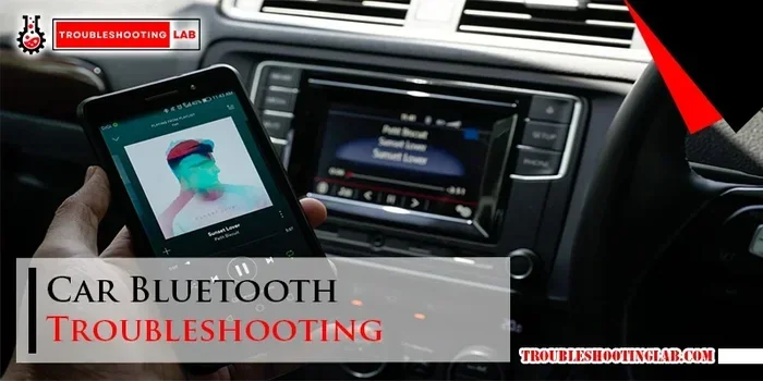 Why Is My Bluetooth Not Working in My Car Right Now